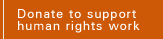 Donate to support human rights work